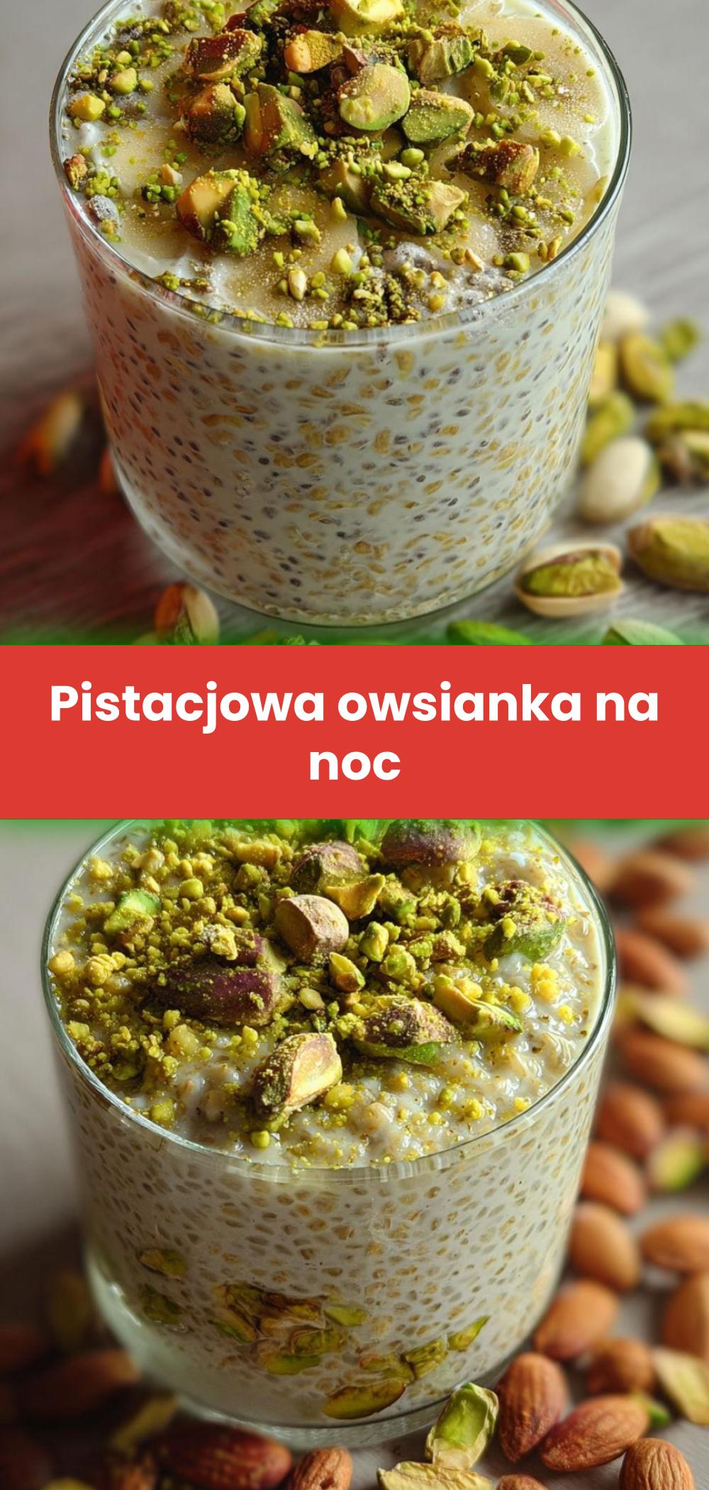 Template of Pistacjowa owsianka na noc