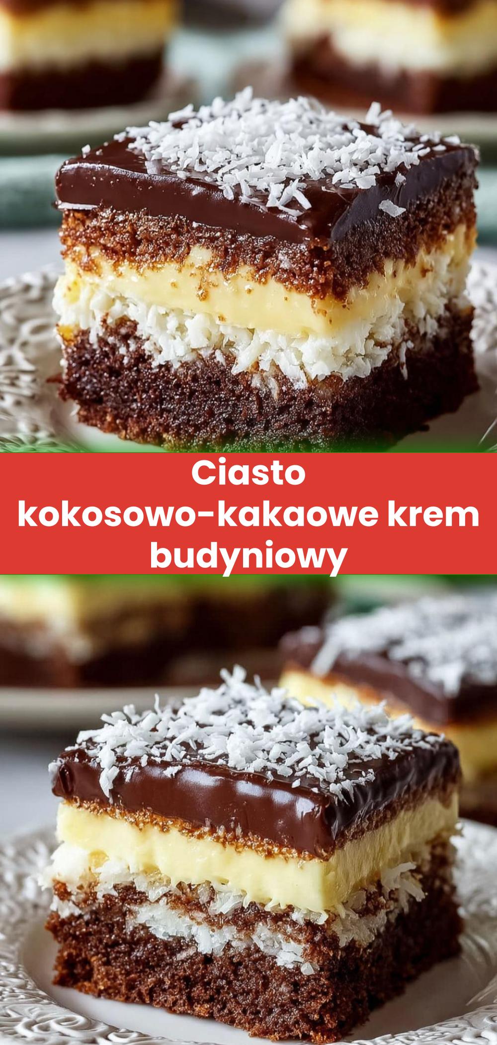 Template of Ciasto kokosowo-kakaowe krem budyniowy