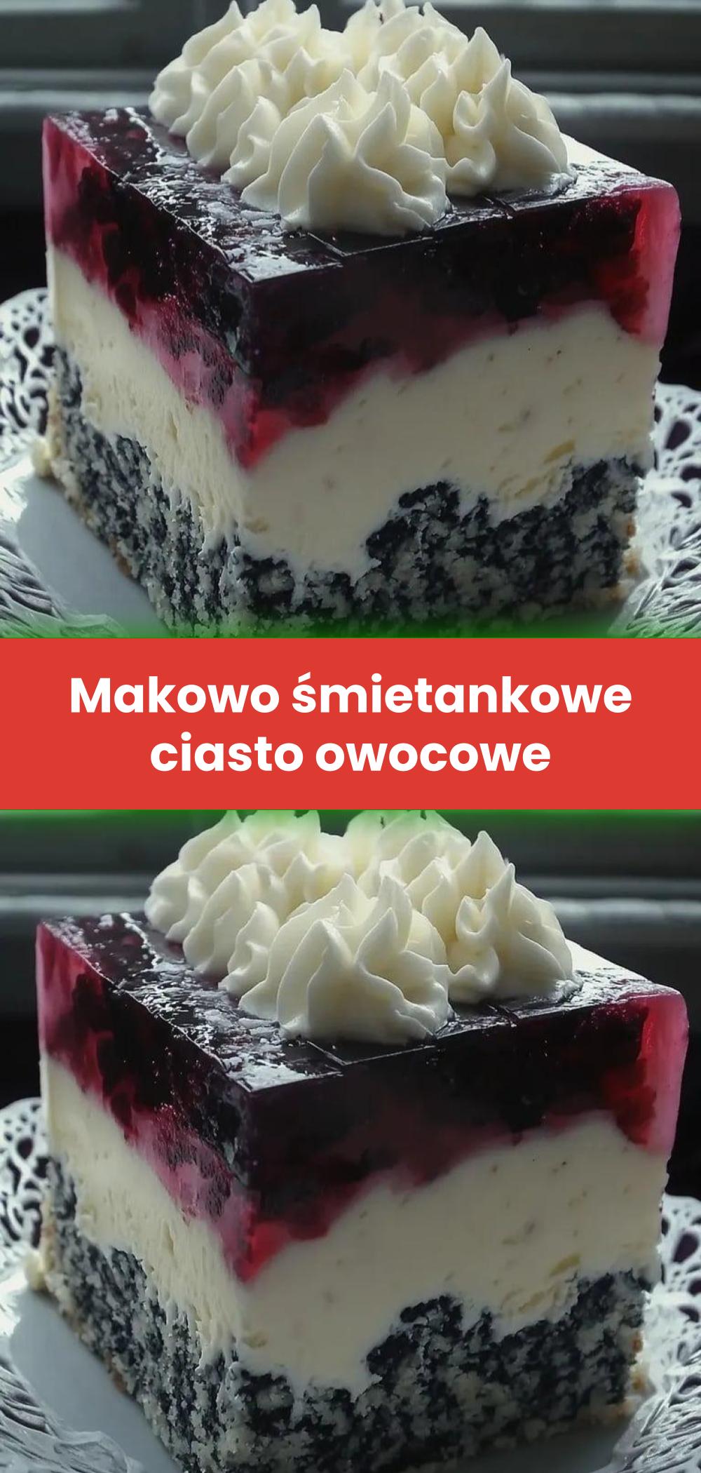 Template of Makowo śmietankowe ciasto owocowe